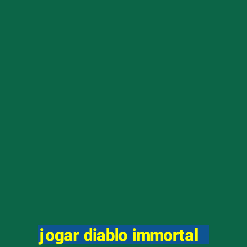 jogar diablo immortal